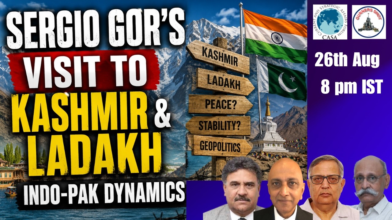 Sergio Gor's Visit to Kashmir & Ladakh : Effect on Indo Pak Dynamics / #CASA Dialogues