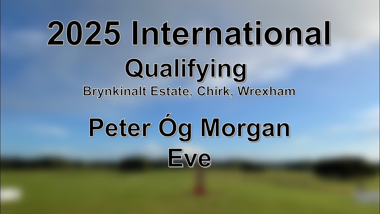Peter Óg Morgan - Eve - Qualifying 2025 International Sheep Dog Trials