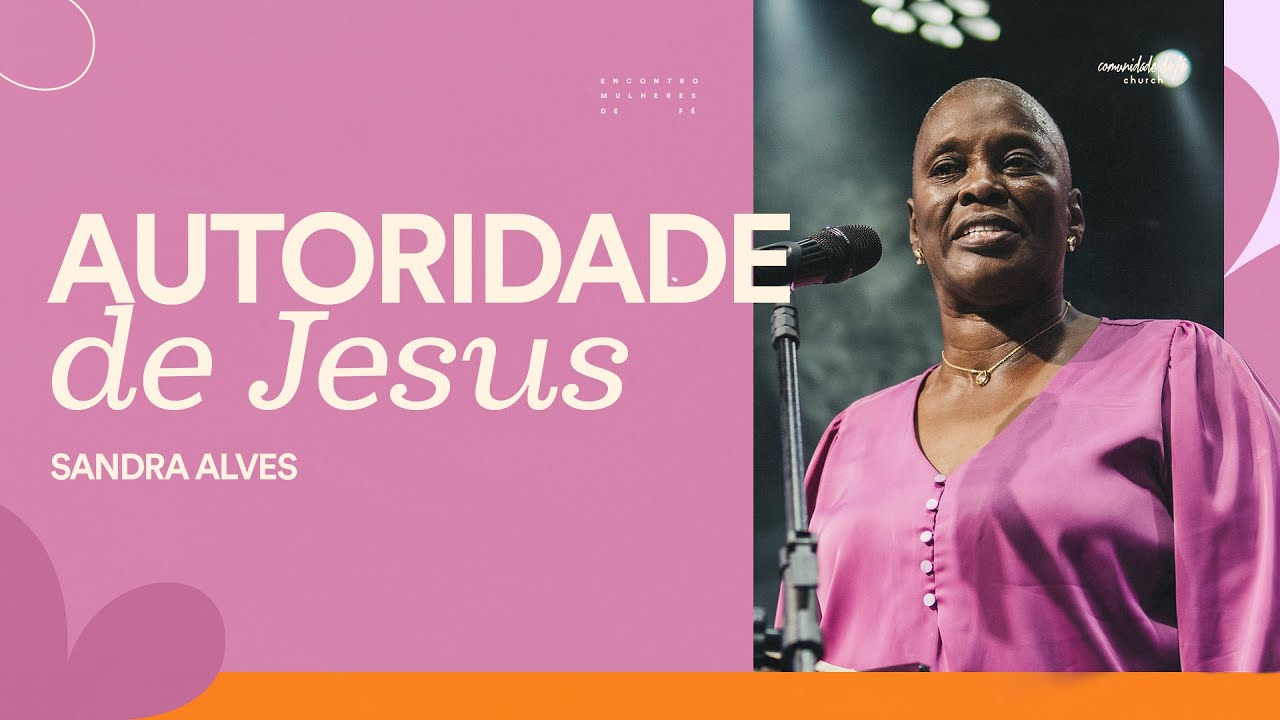AUTORIDADE DE JESUS | SANDRA ALVES