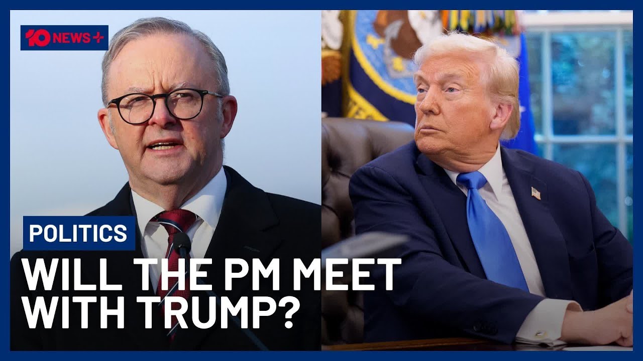 Will Australian Prime Minister, Anthony Albanese, Meet With Donald Trump In The US? | 10 News+
