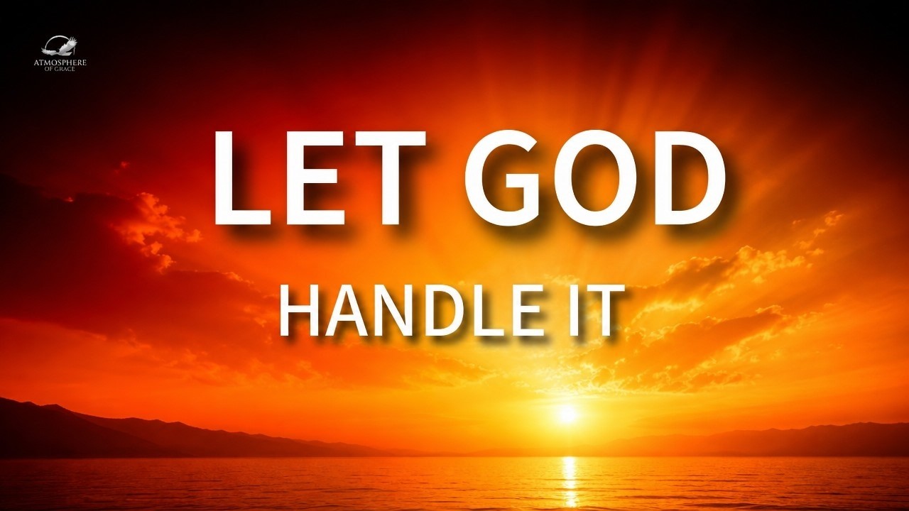 Let God Handle Your Worries | Find Profound Peace with Divine Guidance
