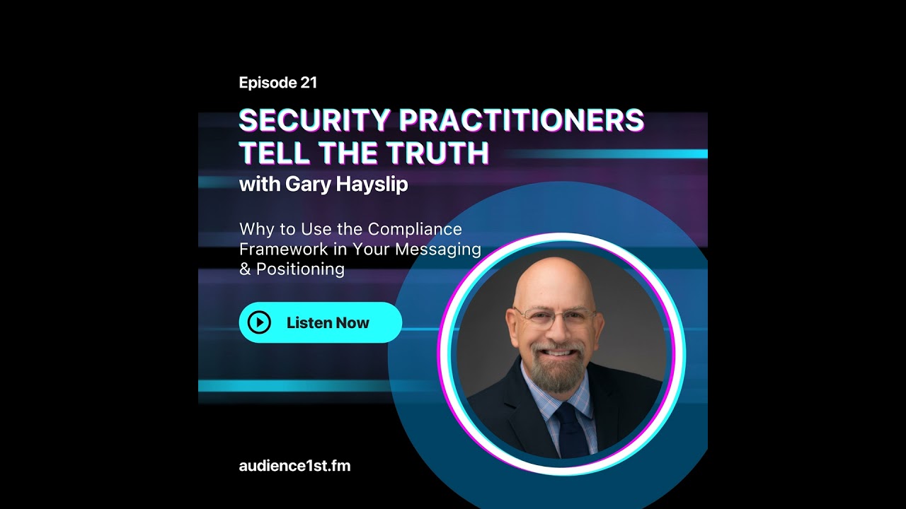 Why to Use the Compliance Framework in Your Messaging & Positioning | Gary Hayslip