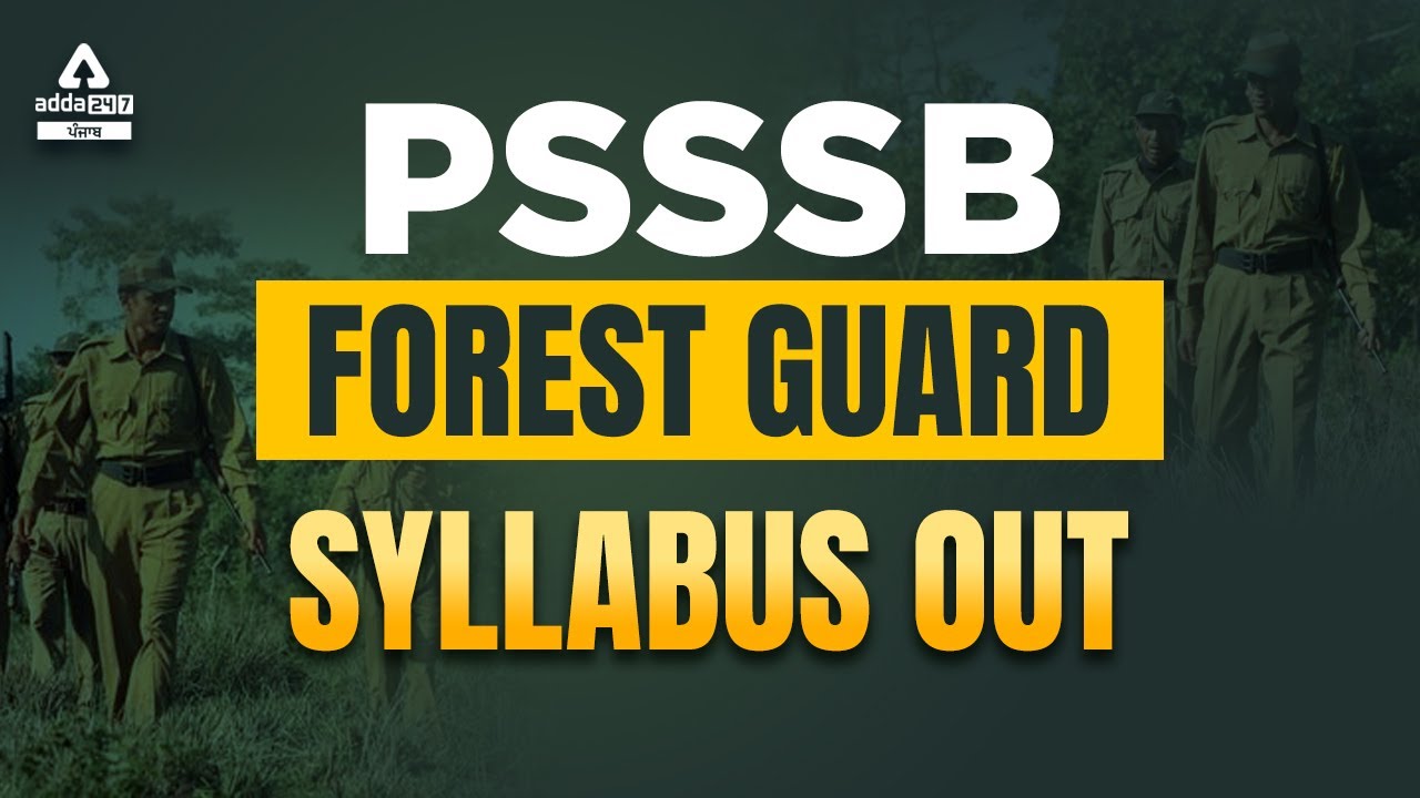 PSSSB Forest Guard Syllabus 2022 | Punjab Forest Guard Syllabus | Full Details