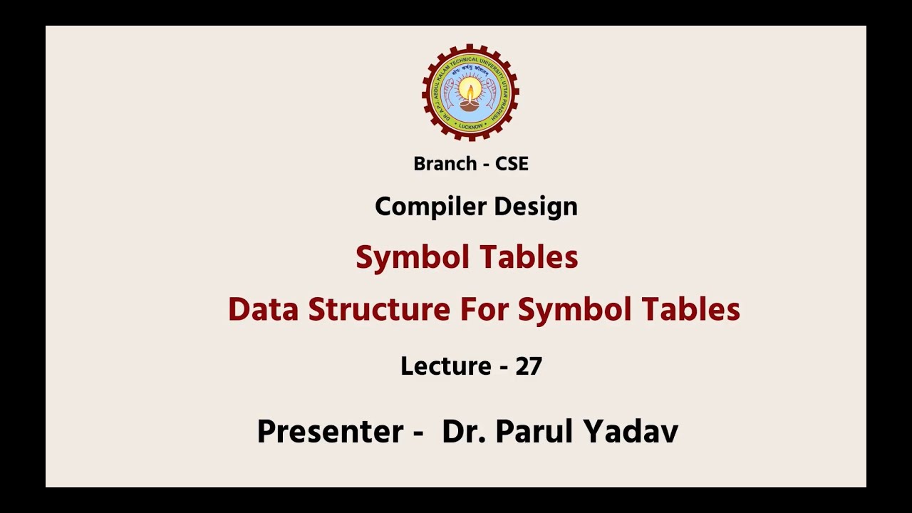 Compiler Design | Symbol Tables Data Structure For Symbol Tables | AKTU Digital Education