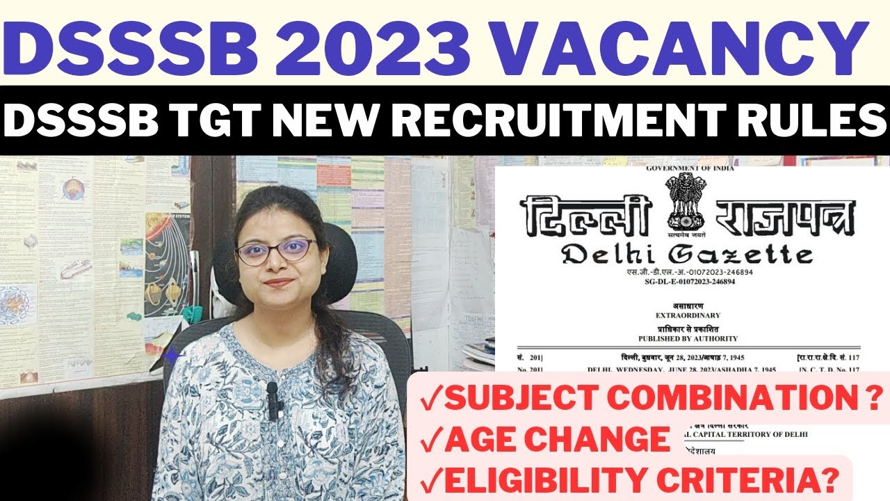 DSSSB 2023 VACANCY NEW RECRUITMENT RULES | DSSSB TGT NEW VACANCY RULE 2023 | DSSSB TGT ELIGIBLE 2023