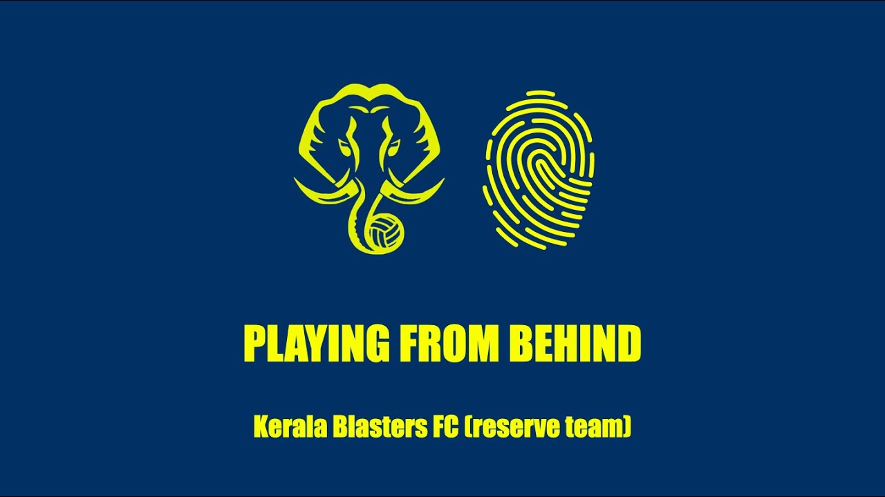 Playing from behind of Kerala Blasters FC (reserves)