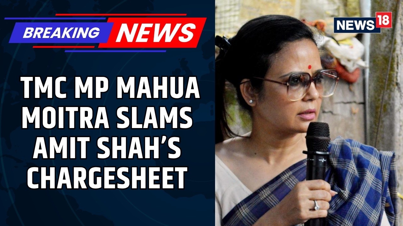 Mahua Moitra Hits Back: TMC Releases Counter-Charges Against Amit Shah&rsquo;s 14-Point Jab | News18