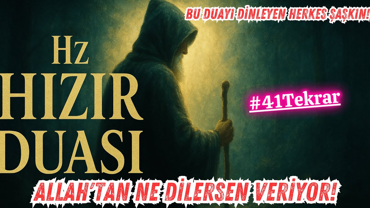 BU DUA İLE KAPILAR AÇILACAK! Hz. Hızır'ın (A.S) Sırrıyla 41 Tekrar Dinle - Mucize Bekliyorsanız!