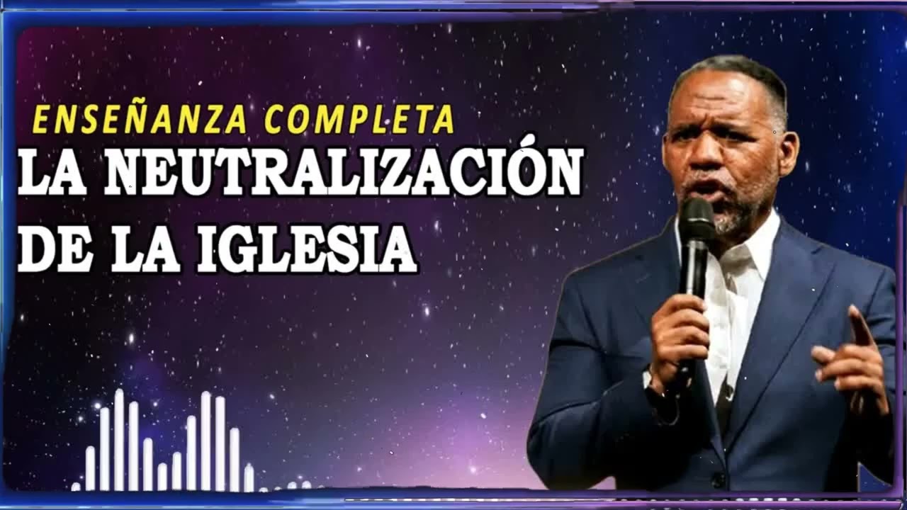 La Neutralización de la Iglesia ｜ Ruddy Gracia Enseñanza