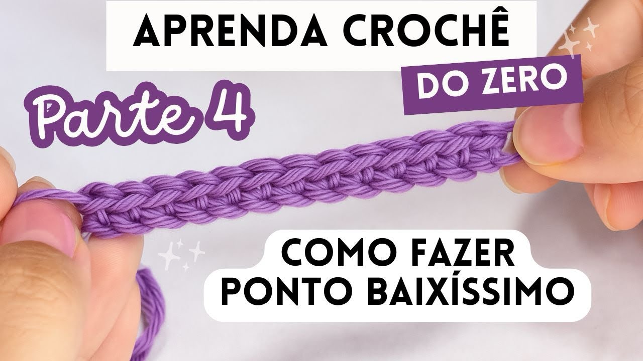 Aprenda o PONTO BAIXÍSSIMO no Crochê 🌷| PASSO A PASSO Ideal para Iniciantes ✨!