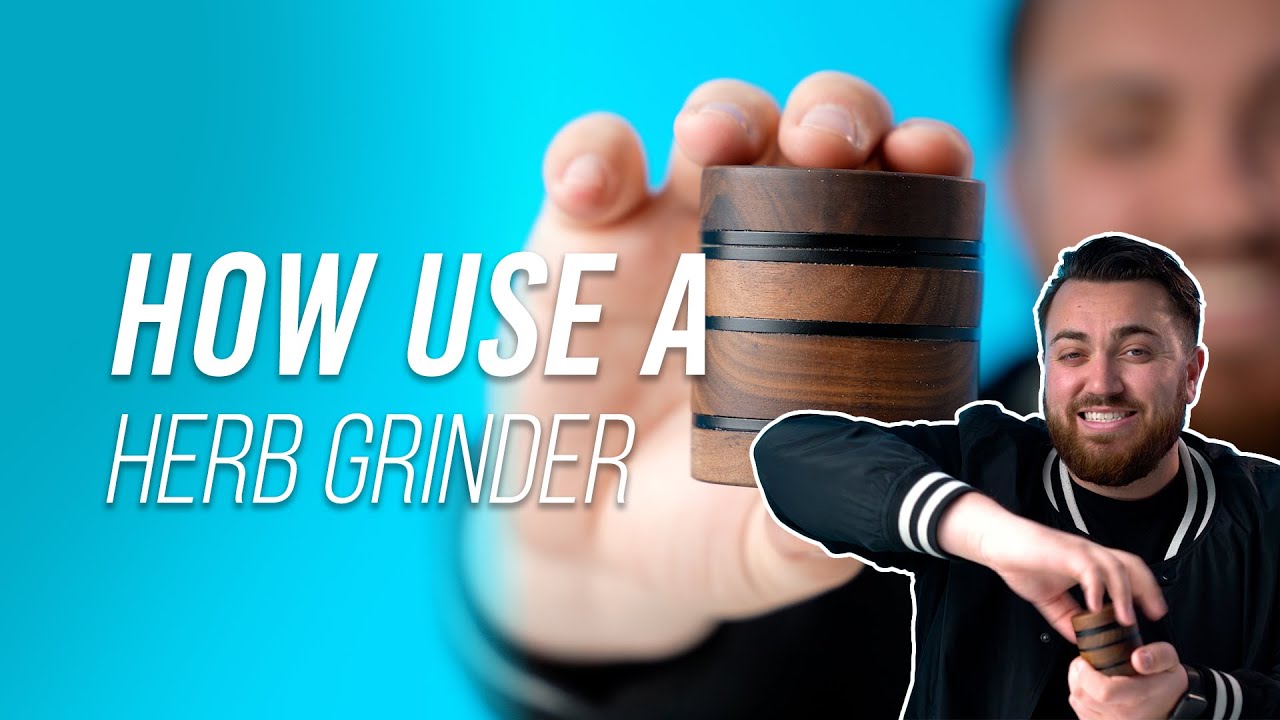 How To Use A Herb Grinder