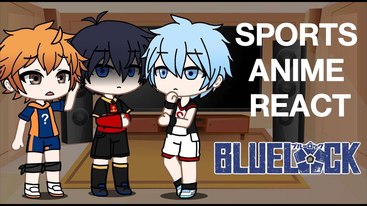 Sports anime react to each other | Part 3/3: Blue Lock | Kuroko no Basket & Haikyuu! & Blue Lock