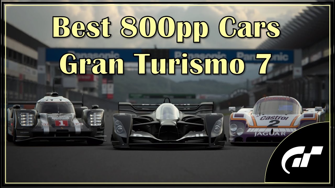 Showcase of The Best 800pp Cars | Gran Turismo 7