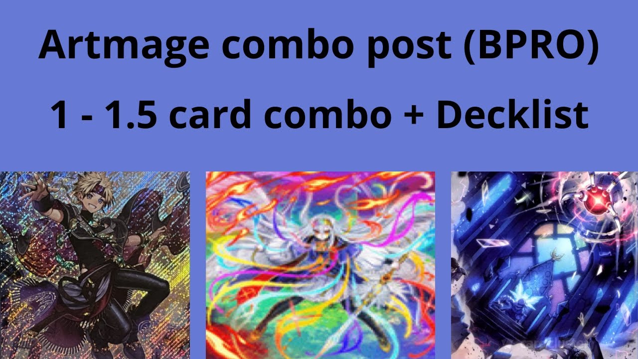 Artmage 1 - 1.5 card combo video (post BPRO) + Decklist