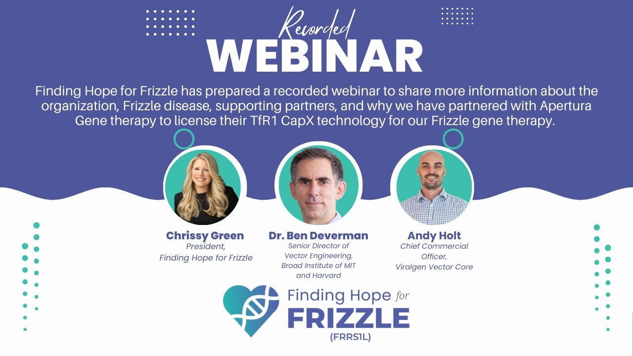 FRRS1L / TfR1 CapX Gene Therapy Webinar by Finding Hope for Frizzle (FRRS1L)