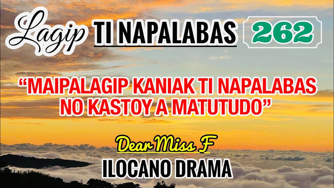 MAIPALAGIP KANIAK TI NAPALABAS NO KASTOY A  MATUTUDO - letter from Elsie | LAGIP TI NAPALABAS 262