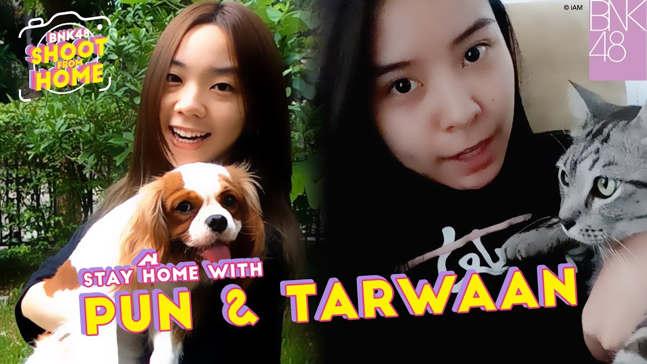 BNK48 Shoot From Home | EP.1 | Pun & Tarwaan