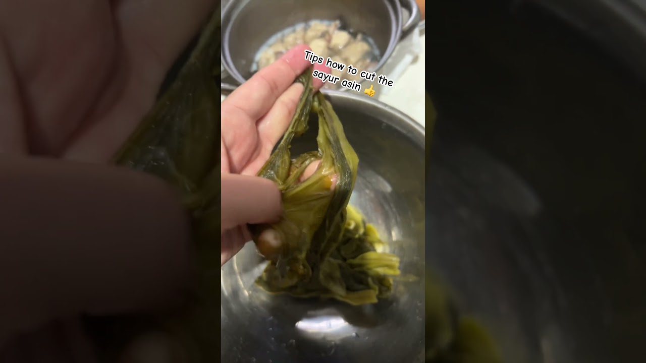 Tips how to cut the sayur asin 