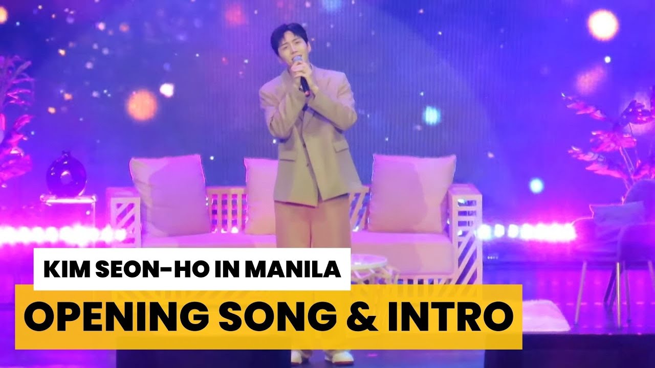 Opening Song and Introduction | Kim Seon-ho in Manila