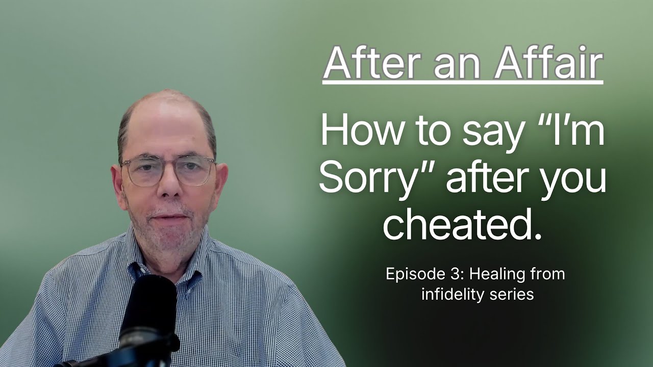 Ep 3.  The Apology.   Just saying you're sorry isn't enough. (What to say instead)