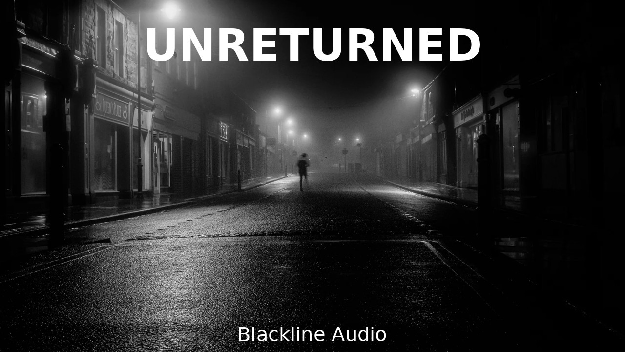 Unreturned  - Blackline Audio (Official Audio)