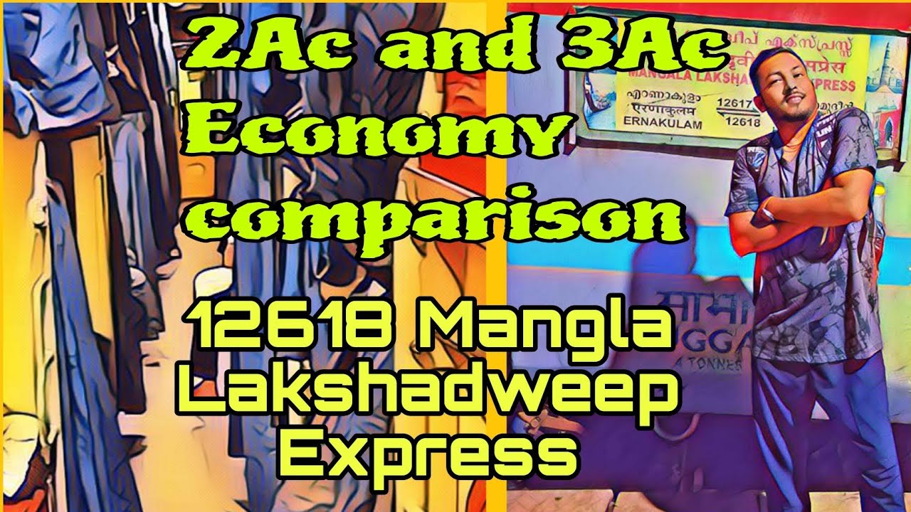 12618 Mangala Lakshadweep Express  2Ac &3Ac Economy comparison 