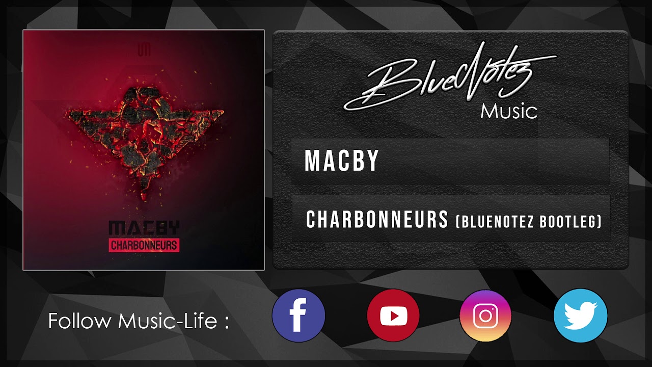 ► Macby - Charbonneurs (BlueNotez remix)