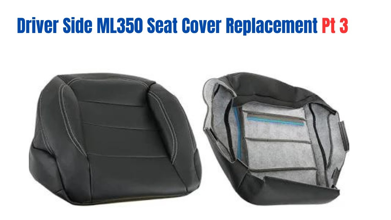 How to replace a seat cover on a Mercedes Benz ML350