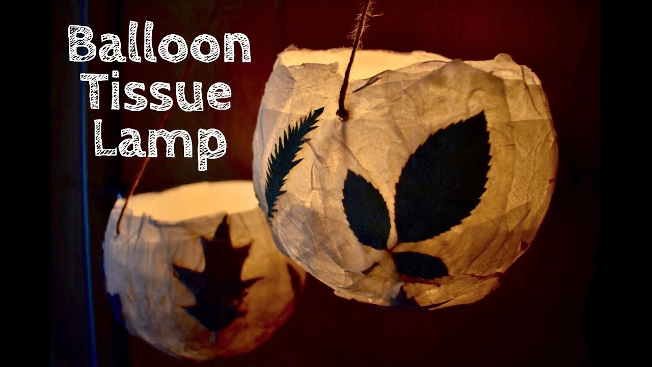 DIY Paper lantern / Handmade Balloon Tissue Paper Lamp / Recycle Craft Ideas / Dry Leaves Crafts