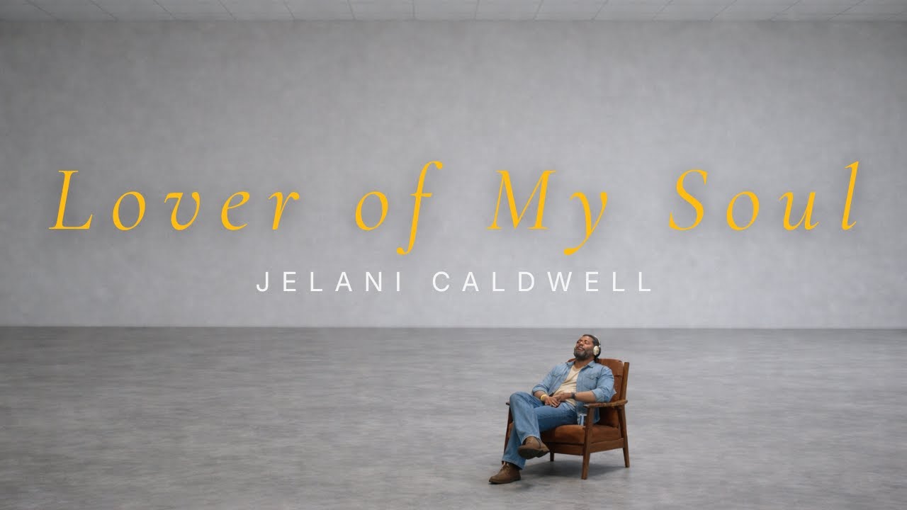 Jelani Caldwell - Lover of My Soul (Official Lyric Video)