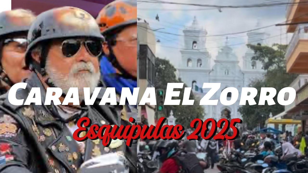 “La caravana de El Zorro llega a Esquipulas: Una travesía llena de emoción y tradición