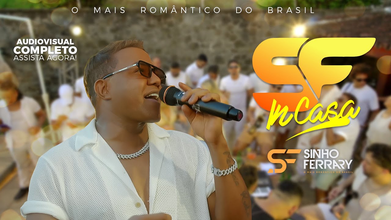 Sinho Ferrary - SF in Casa - Audiovisual Completo