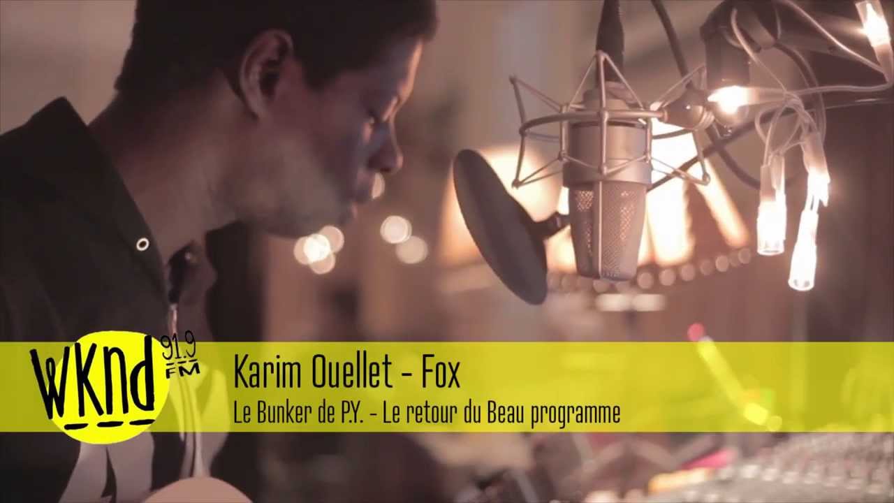 Karim Ouellet - Fox