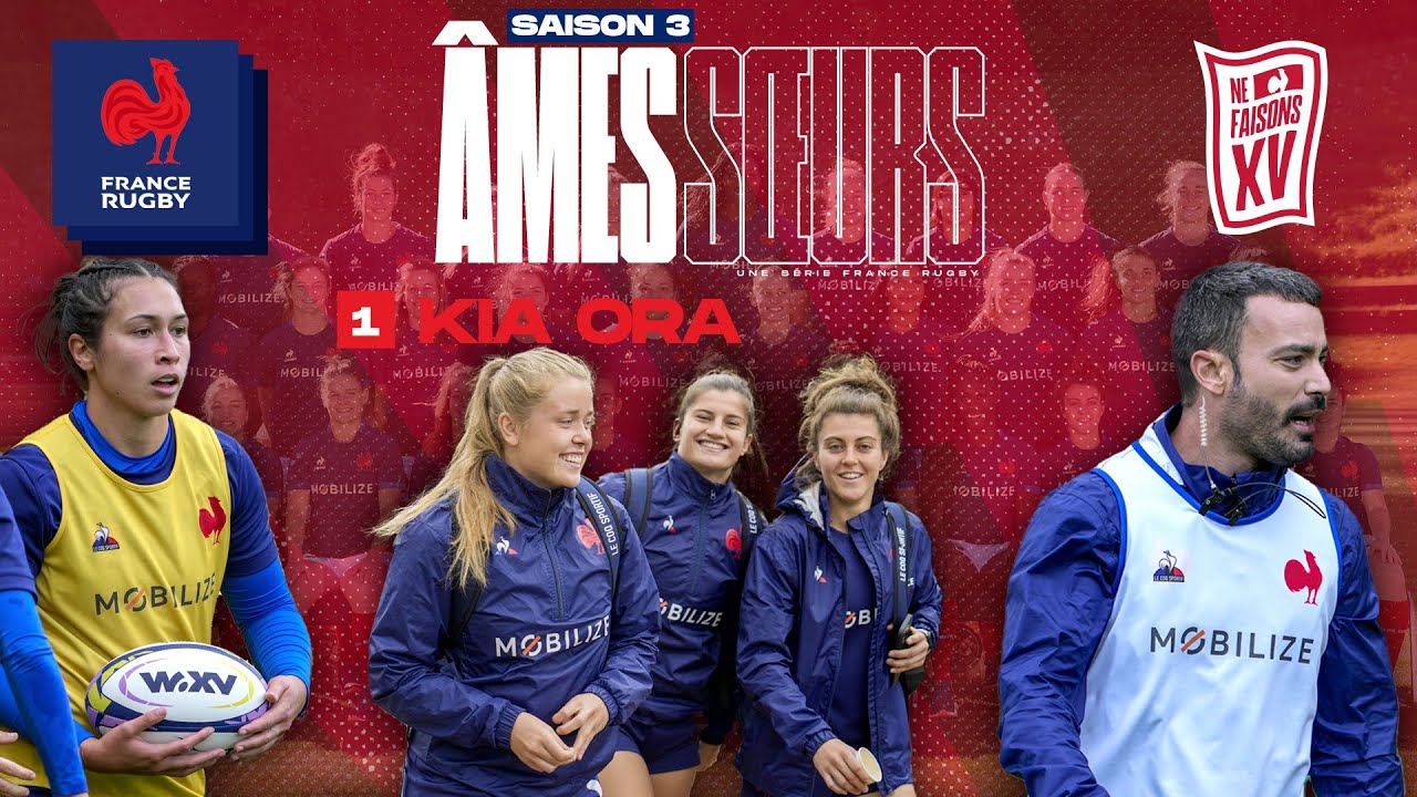 XV de France féminin - Âmes Sœurs – S03E01 : Kia Ora
