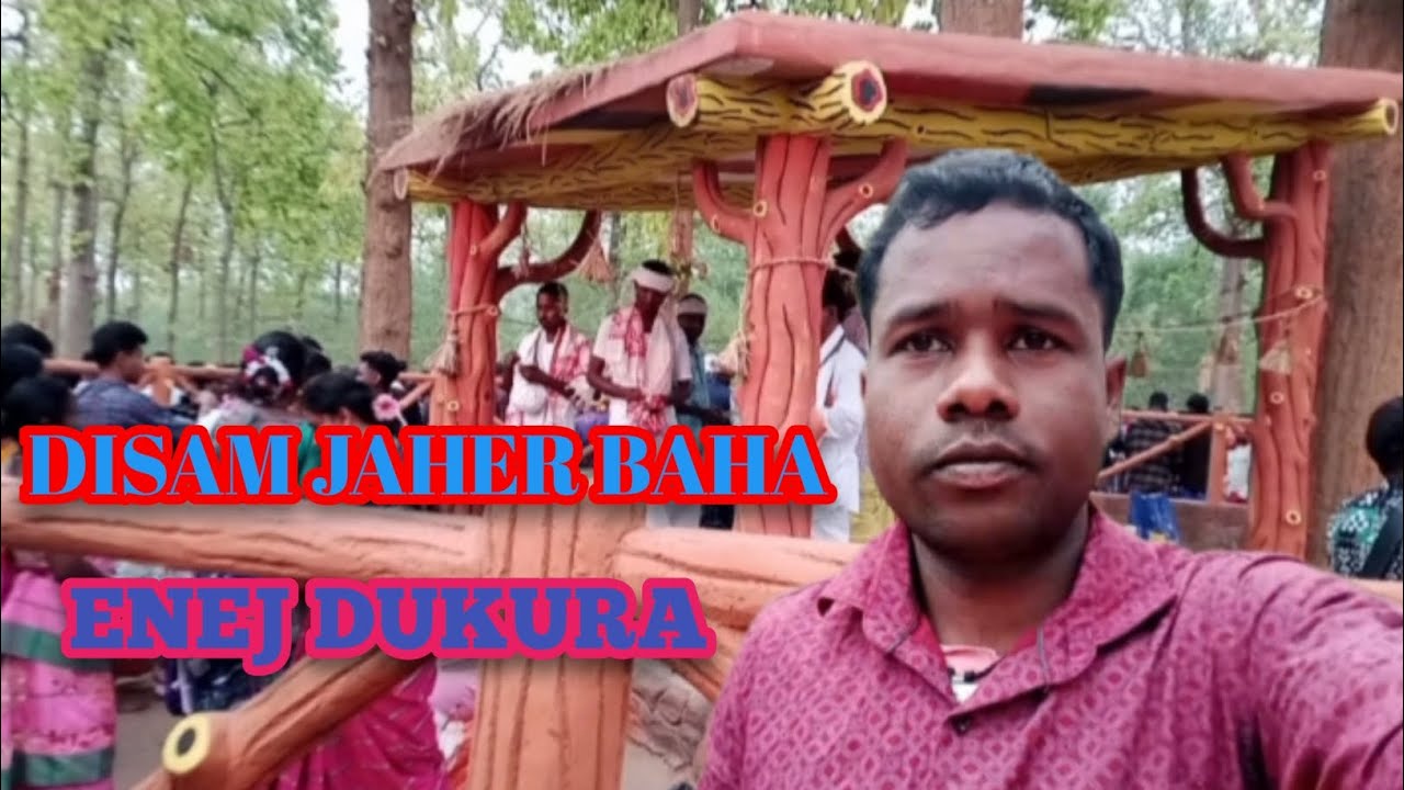 DISAM JAHER BAHA ENEJ DUKURA SANTALI VLOG VIDEO 