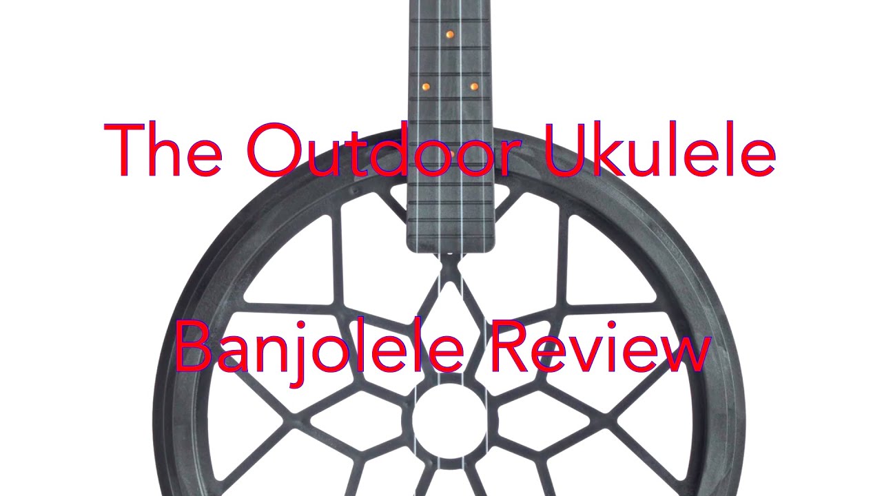 Outdoor Banjo: The Banjolele