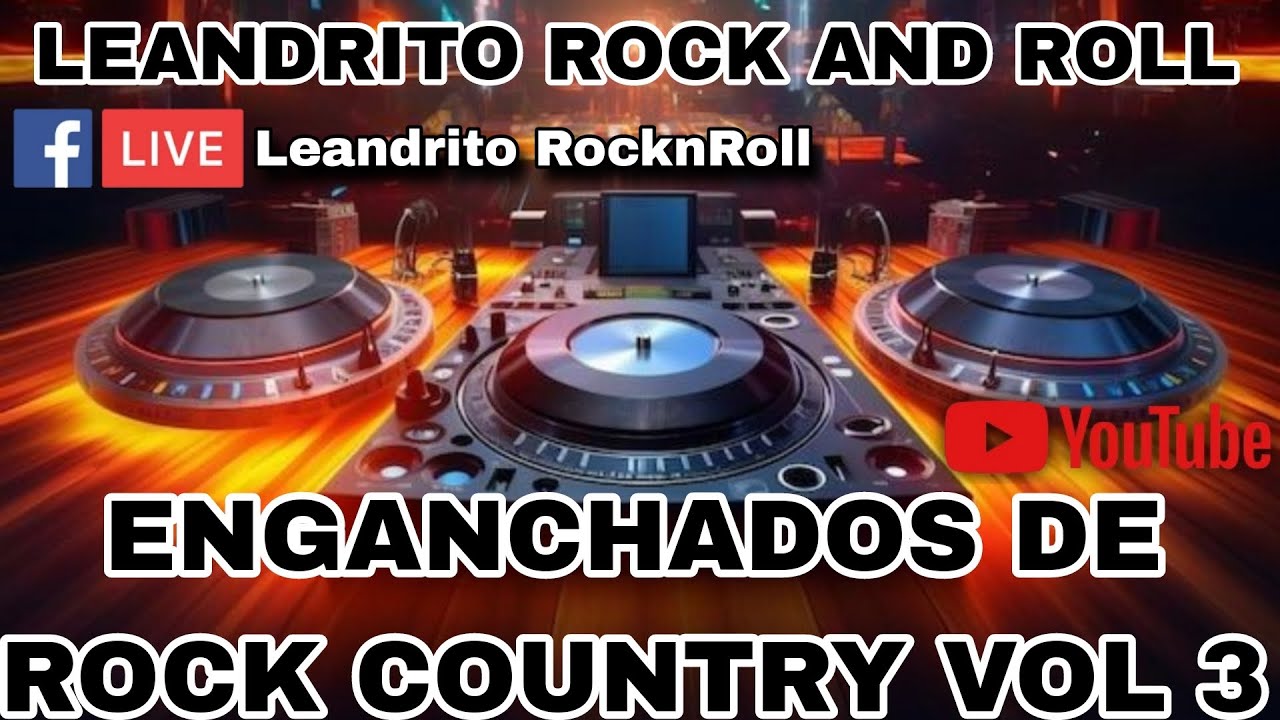 ENGANCHADOS DE ROCK COUNTRY - VOL 3 - MIX LEANDRITO ROCK AND ROLL*DESDE LA CIUDAD DE WILLIAM MORRIS