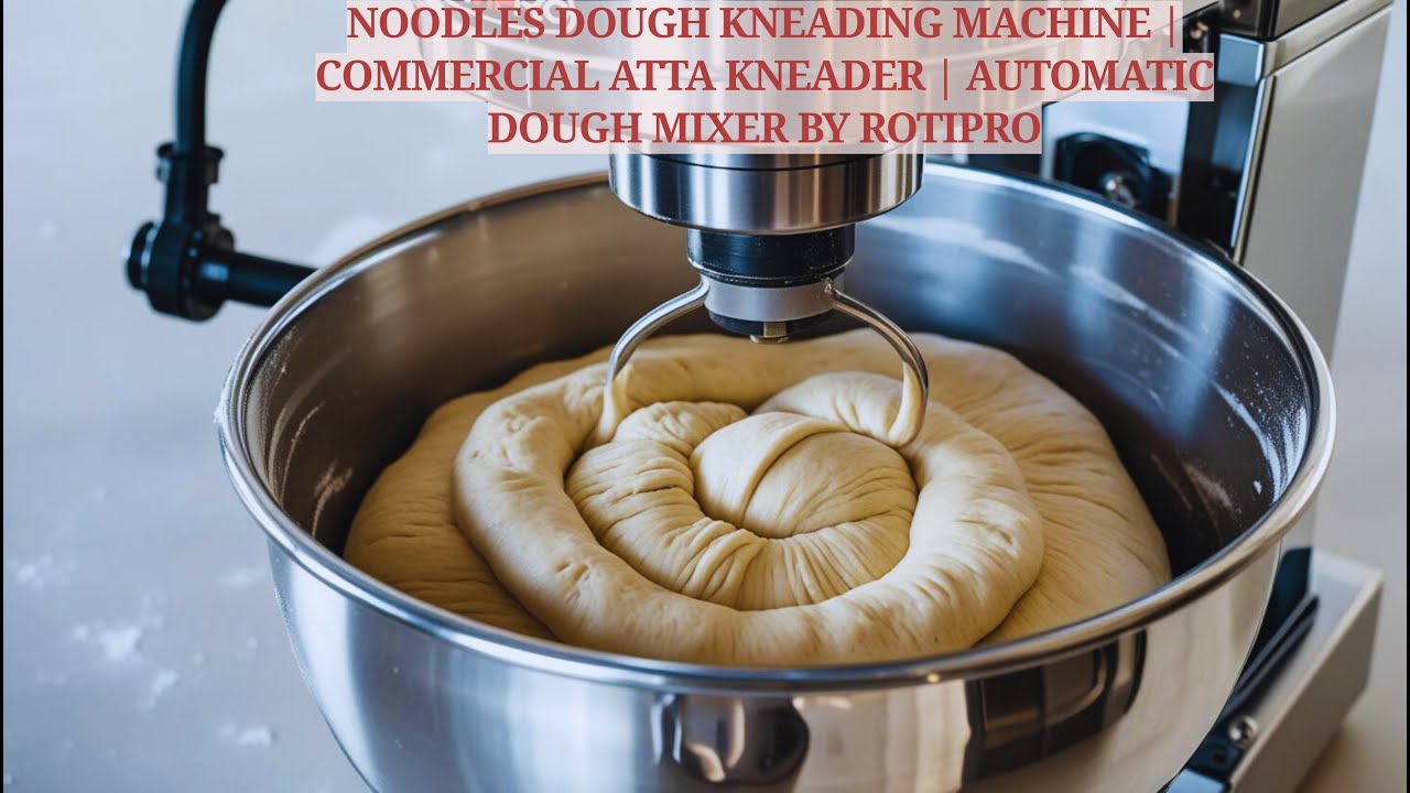 Noodles Dough Kneading Machine | Commercial Atta Kneader | Automatic Dough Mixer by Rotipro