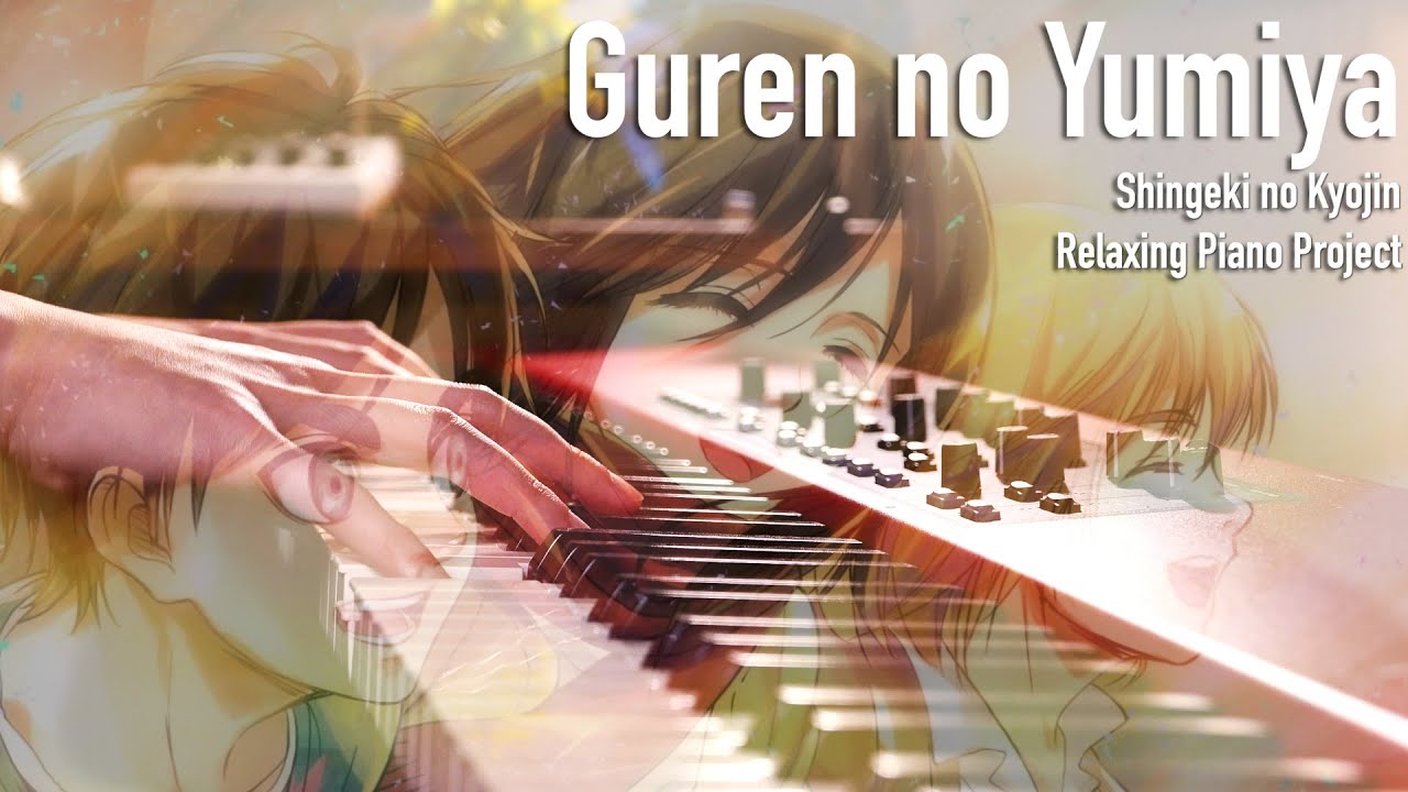 Attack on Titan Tribute - Guren no Yumiya - Relaxing Piano Project