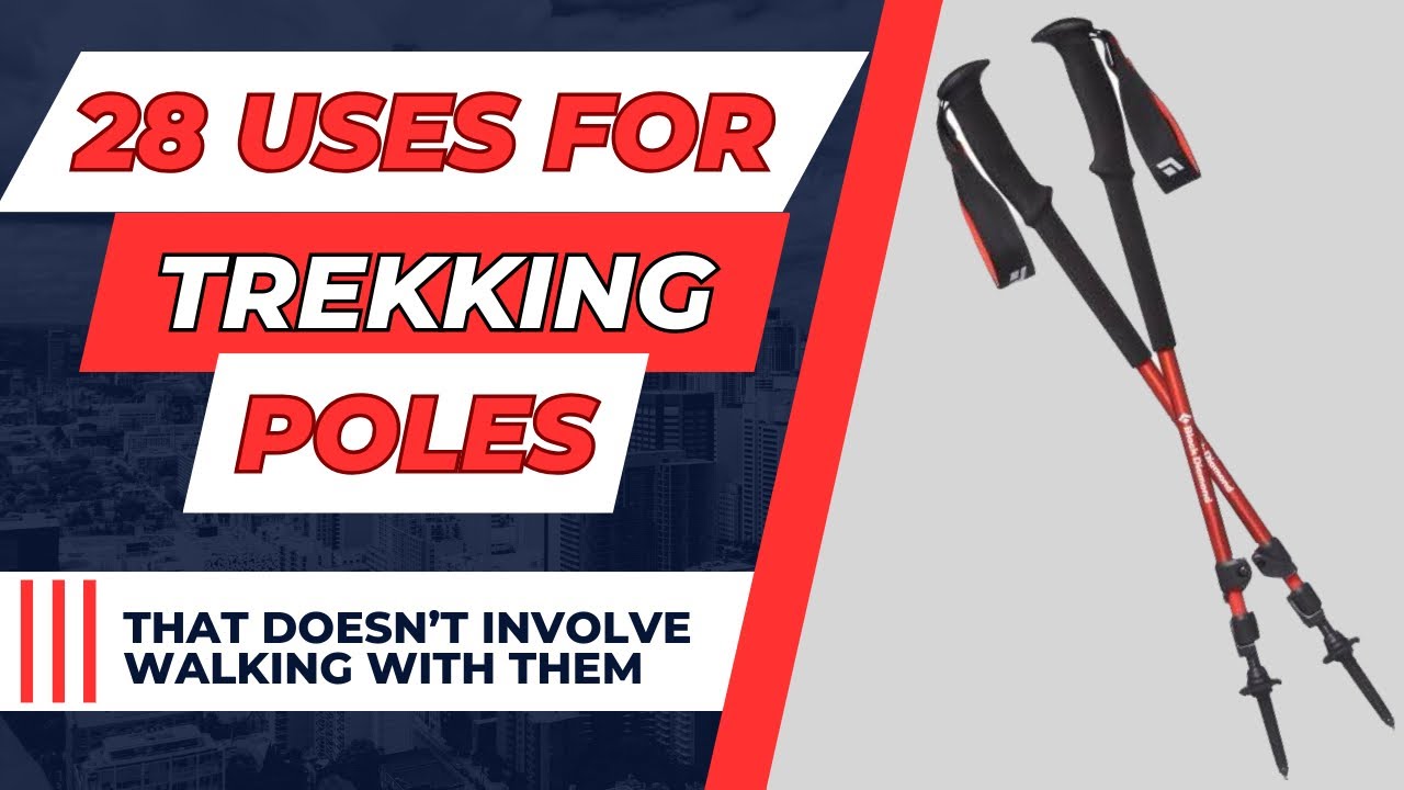 FINALLY 28 Uses For TREKKING POLES Other Than Walking