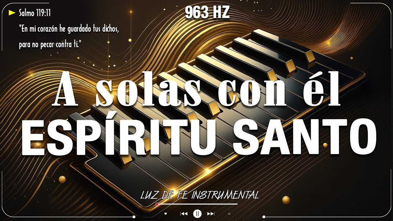 Piano y Flauta de Adoraci&oacute;n Profunda ✨ Luz de Fe Instrumental para Conectar con Dios