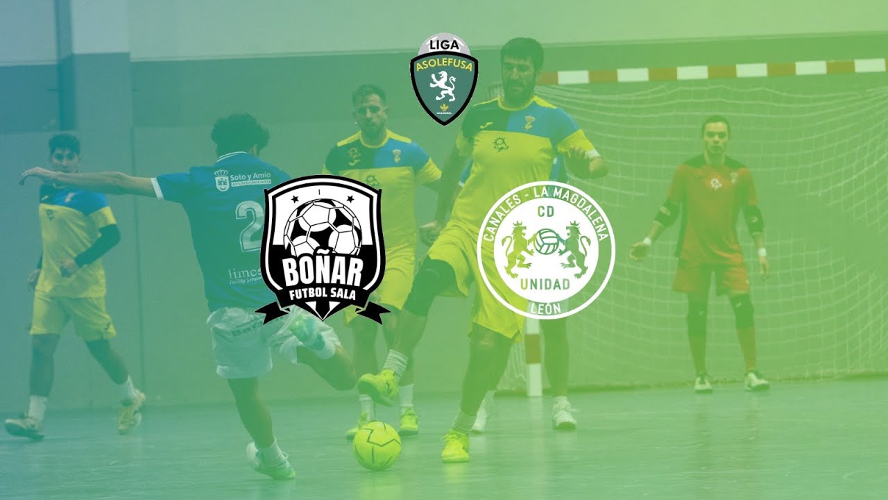 BOÑAR F.S. VS C.D. UNIDAD | LIGA ASOLEFUSA - JORNADA 8
