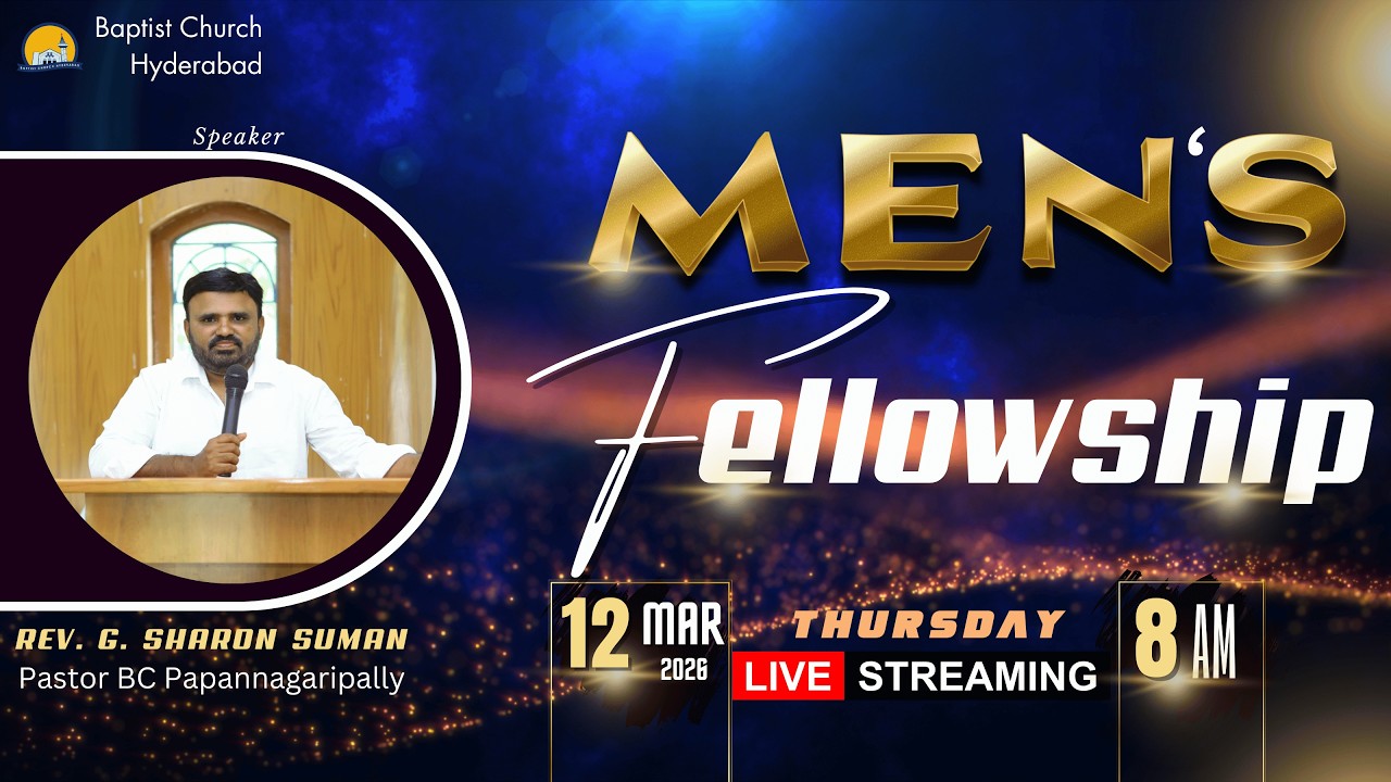 BAPTIST CHURCH HYDERABAD l 12 MARCH 2026 l Men's Fellowship l Rev. G. Sharon Suman #  LIVE