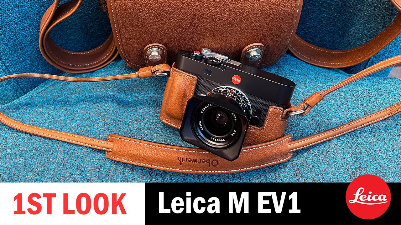 Новая Leica M EV1: более удобная камера серии M без дальномера?