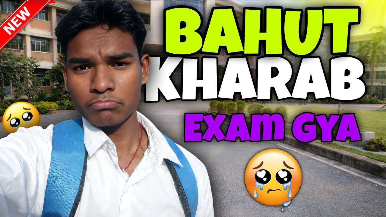 Bahut Kharab Exam Gaya 🥹 | Lag Raha Hai Fail Ho Jayenge | Latehar Wala 