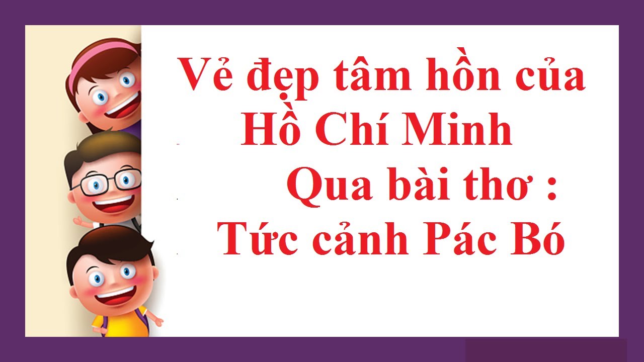 Vẻ đẹp Tâm Hồn của Hồ Chí Minh qua bài thơ 