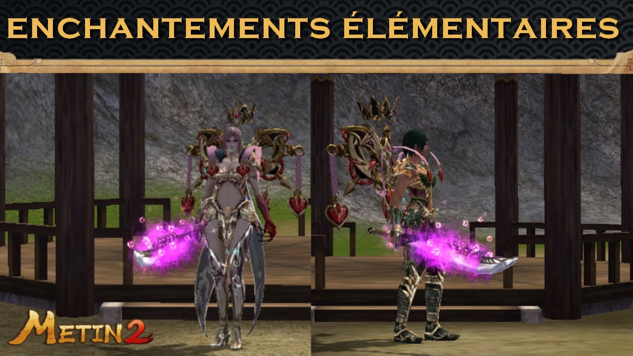 METIN2-FR / LES ENCHANTEMENTS ÉLÉMENTAIRES / VIDÉO TUTO