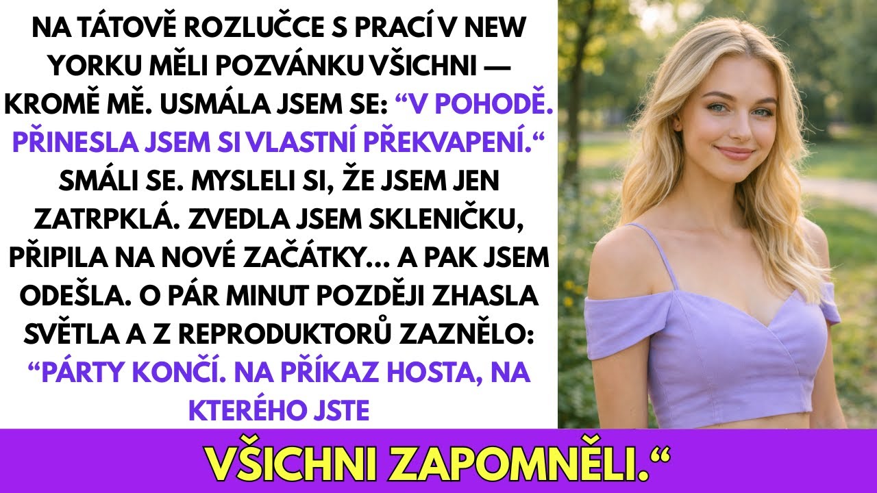 Na Tátovu Rozlučku S Prací Dostali Pozvánku Všichni KROMĚ MĚ — Dokud Jim Nezhasla Světla…