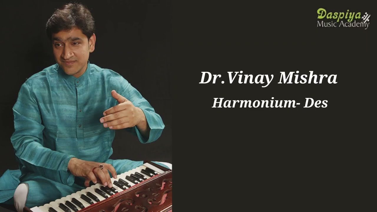 Dr Vinay Mishra | Harmonium | Des | Classical Music | Instrumental