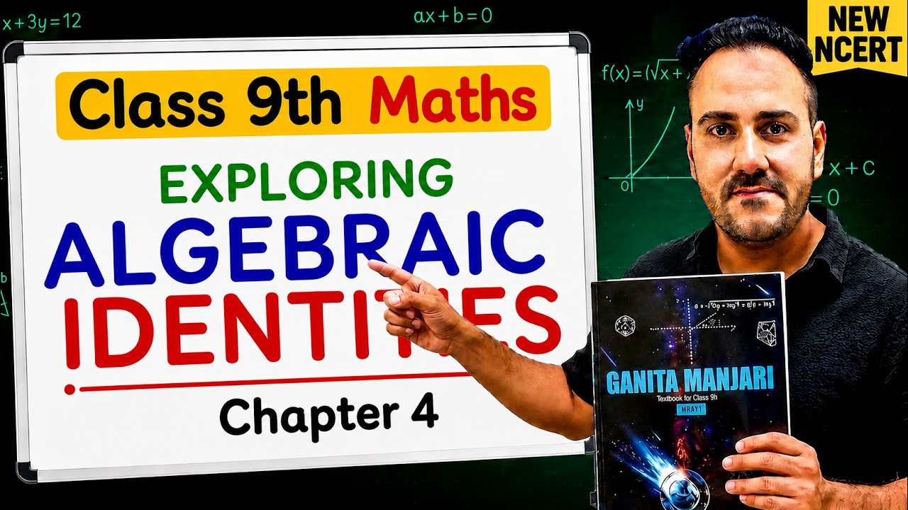 Class 9th Maths | Ganita Manjari Exploring Algebraic Identities One Shot New NCERT